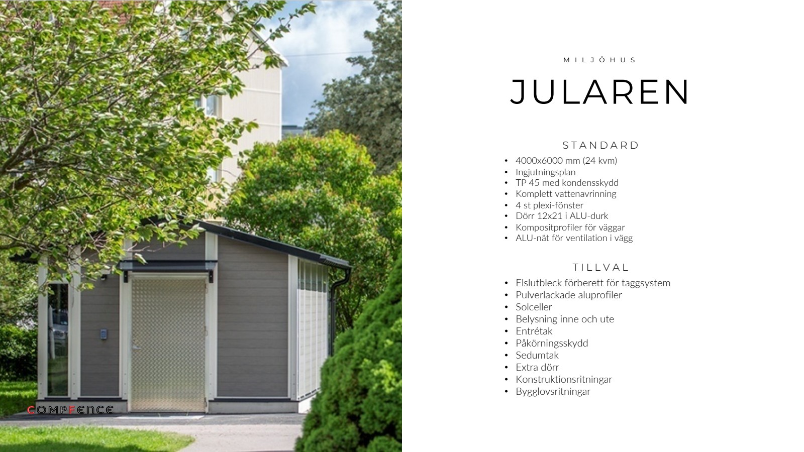 Jularen - Miljöhus och källsorteringshus i kompositmaterial
